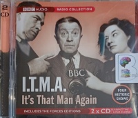 I.T.M.A. It's That Man Again written by ITMA Radio Team performed by Jack Train, Dorothy Summers, Fred Yule and Hattie Jacques on Audio CD (Abridged)